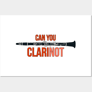 Can You ClariNOT Posters and Art